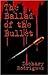 The Ballad of the Bullet