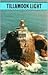 Tillamook Light: A True Account of Oregon's Tillamock Rock Lighthouse