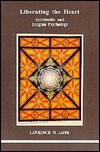 Liberating the Heart: Spirituality and Jungian Psychology  (Studies in Jungian Psychology By Jungian Analysts, 42)