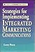 Strategies for Implementing Integrated Marketing Communications by Larry Percy