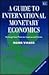 A Guide to International Monetary Economics: Exchange Rate Theories, Systems and Policies