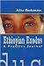 Ethiopian Exodus: A Practice Journal