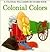 Colonial colors (A Colonial Williamsburg board book)