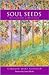 Soul Seeds: Revelations & D...
