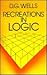Recreations in Logic by David G. Wells
