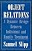 Object Relations: A Dynamic Bridge Between Individual and Family Treatment