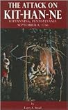 The Attack on Kit-Han-Ne: Kittanning, Pennsylvania, September 8, 1756