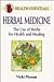 Herbal Medicine the Use of Herbs for Hea