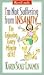 I'm Not Suffering from Insanity...I'm Enjoying Every Minute Of It!