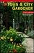 The Town & City Gardener: 1992 (Plants and Gardens)