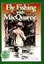 Fly Fishing With MacQuarrie
