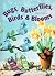 Bugs, Butterflies, Birds & Blooms by Vicki Blizzard