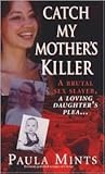 Catch My Mother's Killer