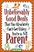 Unbelievably Good Deals That You Absoultely Can't Get Unless You're a Parent (Unbelievably Good Deals That You Absolutely Can't Get Unless You're a Parent)