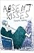 Absent Kisses