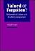 Valued or forgotten?: Indep...