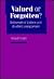 Valued or forgotten? by Abigail Knight