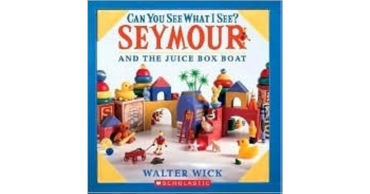 Can You See What I See By Walter Wick Can you see what i see by walter wick