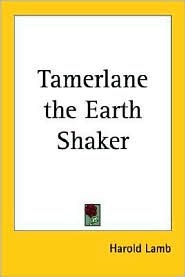 Tamerlane the Earth Shaker (Paperback)