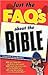 Just The Faq*s About The Bible