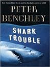 Shark Trouble by Peter Benchley