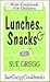 Lunches & Snacks for Health Hospitality, with Cookbook for Children (Sue Gregg Cookbooks)