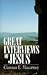 Great Interviews of Jesus
