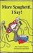 More Spaghetti I Say by Rita Golden Gelman