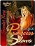 Princess Slave (Princesses of Gemariah #1)
