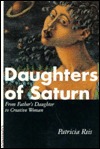 Daughters of Saturn: From Father's Daughter to Creative Woman (Paperback)