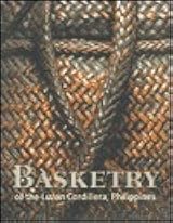 Basketry of the Luzon Cordillera, Philippines by Los Angeles