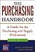 The Purchasing Handbook: A Guide for the Purchasing and Supply Professional