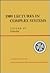 1989 Lectures In Complex Systems (volume Ii) (Santa Fe Institute Studies in the Sciences of Complexity. Lectures, V. 2)