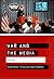 War and the Media by Daya Kishan Thussu