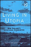 Living in Utopia: New Zealand’s Intentional Communities (Hardcover)