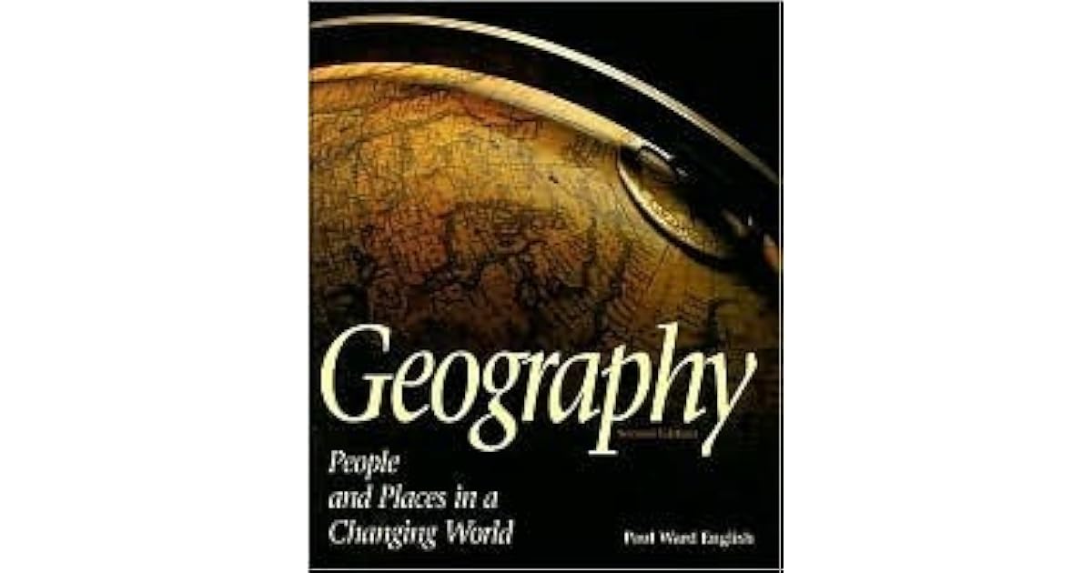Geography People And Places In A Changing World By Paul Ward English