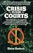Crisis in Our Courts