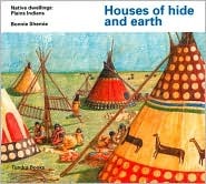 Houses of hide and earth (Native Dwellings)