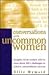Conversations With Uncommon Women: Insights From Women Who've Risen Above Life's Challenges to Achieve Extraordinary Success