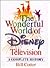 The Wonderful World of Disney Television: A Complete History