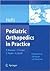 Pediatric Orthopedics in Practice