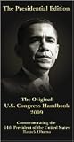 The Original Us Congress Handbook: 111th Congress First Session 2009 Presidential Edition (U. S. Congress Handbook, 35) The Original Us Congress Handbook: 111th Congress First Session 2009 Presidential Edition (U. S. Congress Handbook, 35)