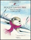 Story of Punxsutawney Phil, "the Fearless Forecaster" (Adventures of Punxsutawney Phil)