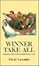 Winner Take All: The Trans-Canada Canoe Trail (American Trails Series)