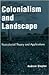 Colonialism and Landscape: Postcolonial Theory and Applications