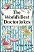 The World's Best Doctor Jokes