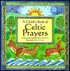 A Child's Book of Celtic Prayers (Hardcover)