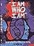 I Am Who I Am by Kathlyn Gay