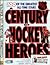 A Century of Hockey Heroes (NHL)