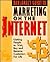 Dan Janal's Guide to Marketing on the Internet: Getting People to Visit, Buy, and Become Customers for Life